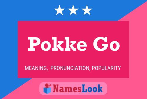 Póster del nombre Pokke Go