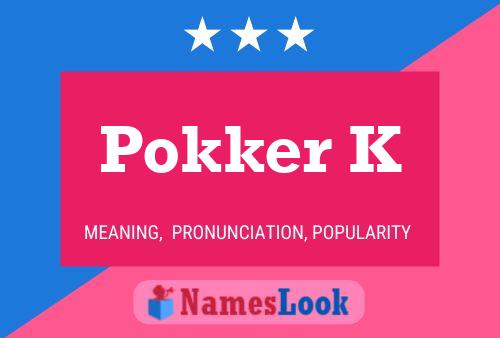 Póster del nombre Pokker K