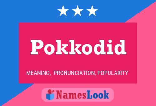 Póster del nombre Pokkodid