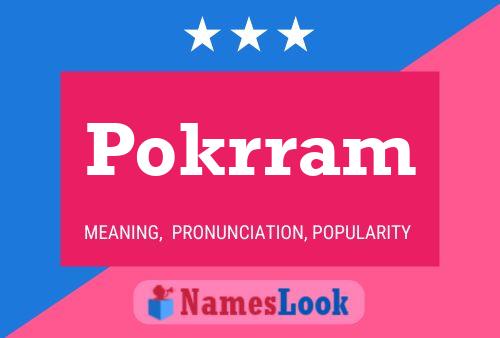 Póster del nombre Pokrram