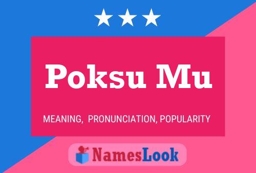 Póster del nombre Poksu Mu