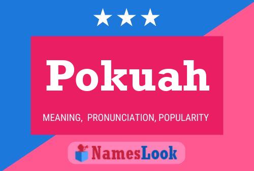 Póster del nombre Pokuah