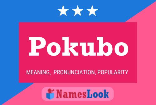 Póster del nombre Pokubo