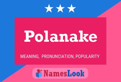 Póster del nombre Polanake