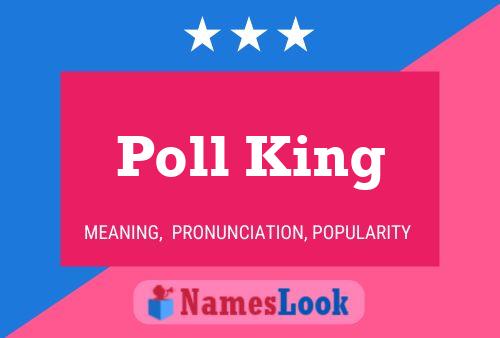 Póster del nombre Poll King