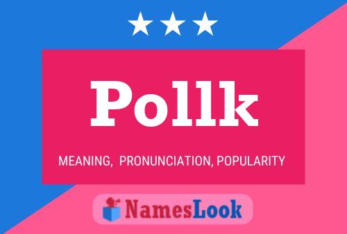 Póster del nombre Pollk