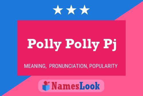 Póster del nombre Polly Polly Pj