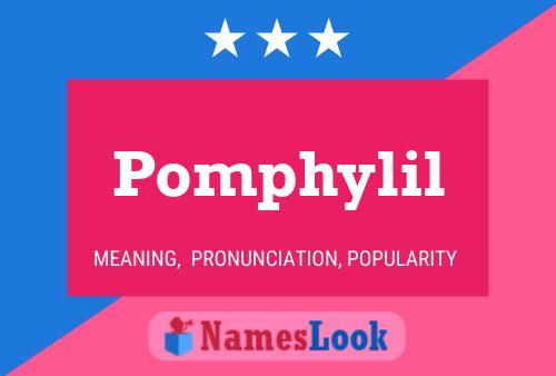 Póster del nombre Pomphylil