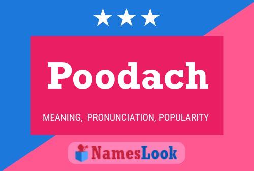 Póster del nombre Poodach