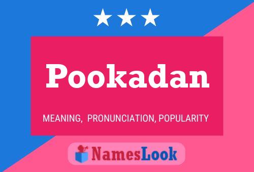 Póster del nombre Pookadan