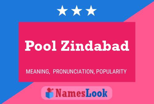 Póster del nombre Pool Zindabad