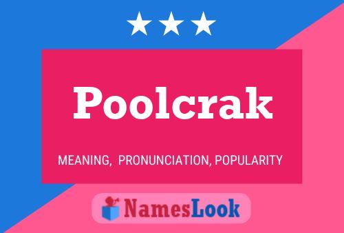 Póster del nombre Poolcrak