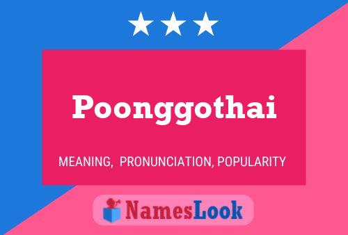 Póster del nombre Poonggothai