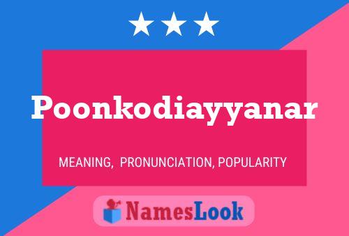 Póster del nombre Poonkodiayyanar