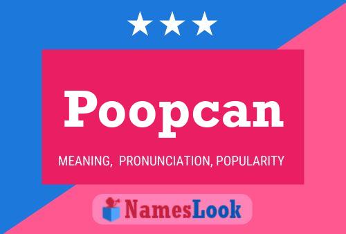 Póster del nombre Poopcan