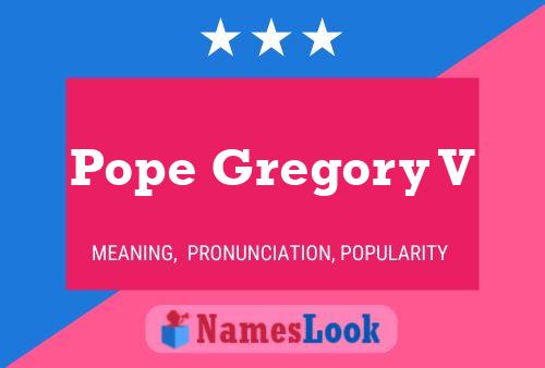 Póster del nombre Pope Gregory V