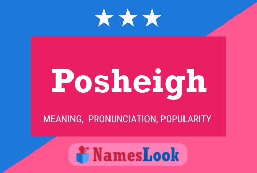 Póster del nombre Posheigh