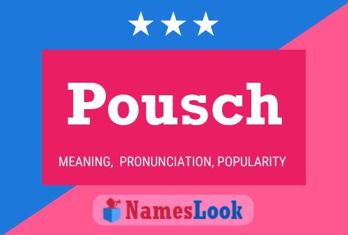 Póster del nombre Pousch