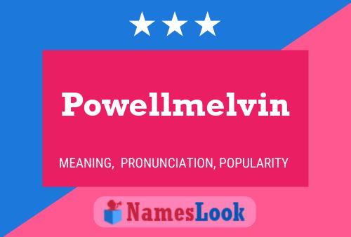 Póster del nombre Powellmelvin