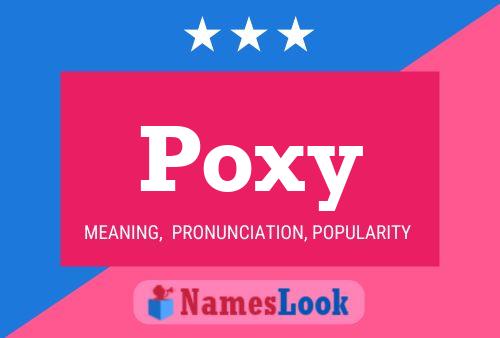 Póster del nombre Poxy