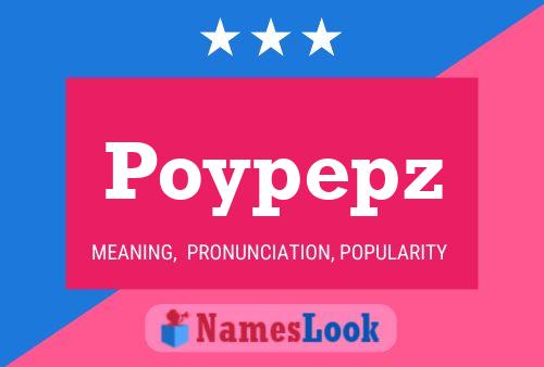 Póster del nombre Poypepz