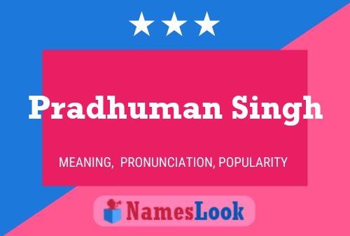 Póster del nombre Pradhuman Singh