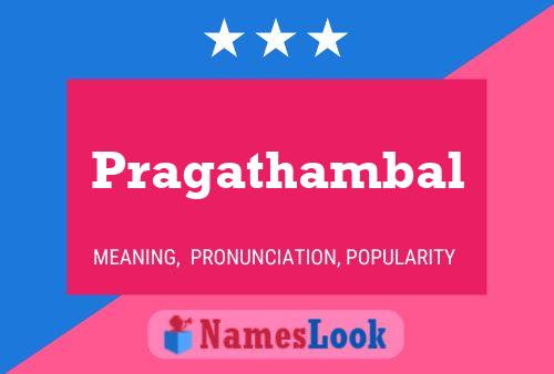 Póster del nombre Pragathambal