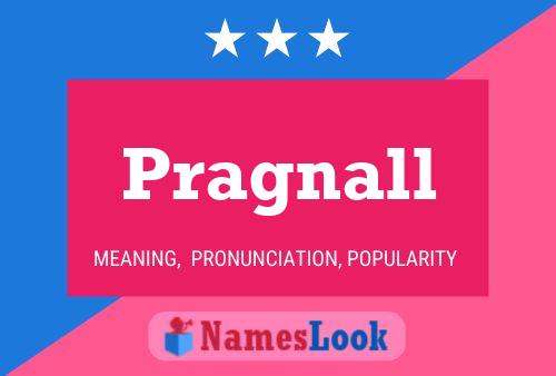 Póster del nombre Pragnall