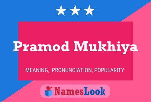 Póster del nombre Pramod Mukhiya