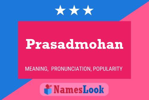 Póster del nombre Prasadmohan