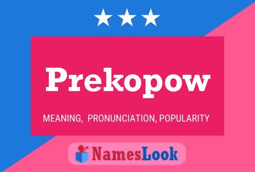 Póster del nombre Prekopow