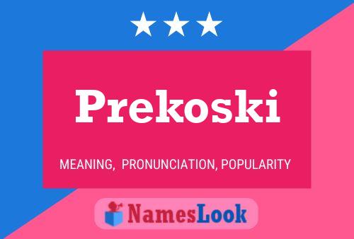 Póster del nombre Prekoski