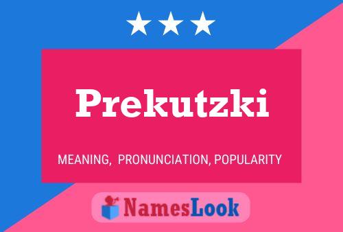 Póster del nombre Prekutzki