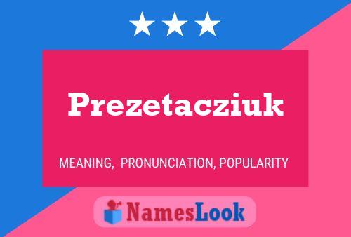 Póster del nombre Prezetacziuk