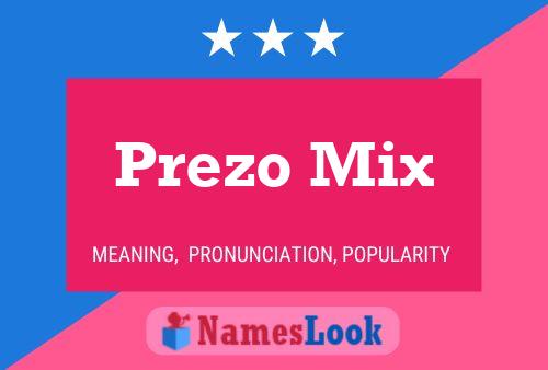 Póster del nombre Prezo Mix