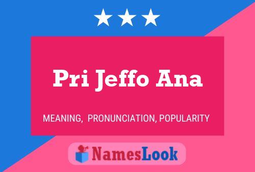 Póster del nombre Pri Jeffo Ana