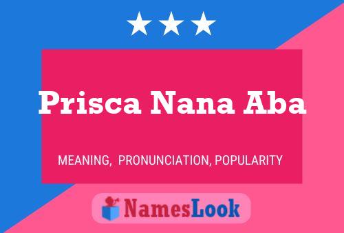 Póster del nombre Prisca Nana Aba