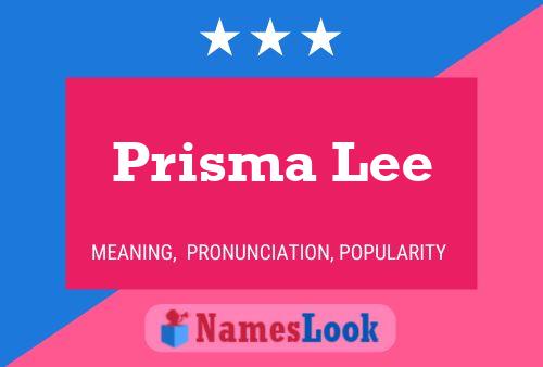 Póster del nombre Prisma Lee