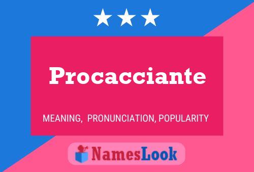 Póster del nombre Procacciante