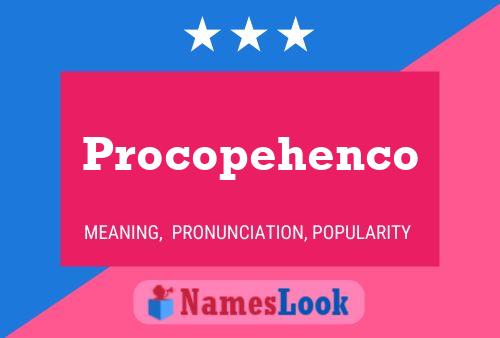 Póster del nombre Procopehenco