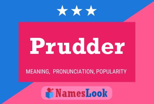 Póster del nombre Prudder