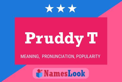 Póster del nombre Pruddy T