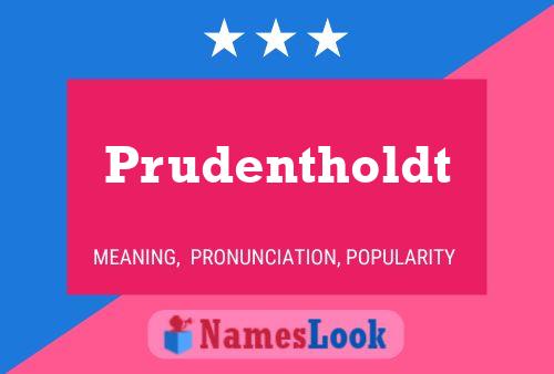 Póster del nombre Prudentholdt