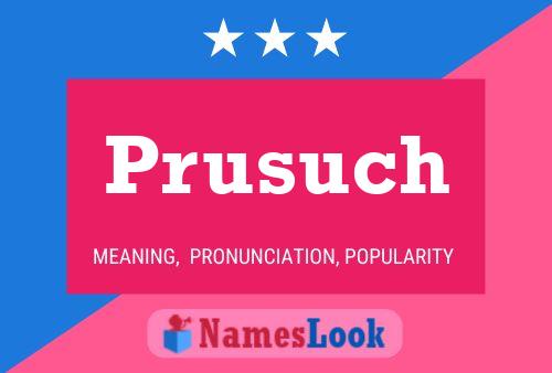 Póster del nombre Prusuch