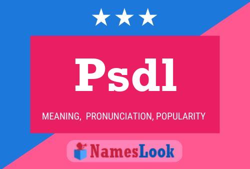 Póster del nombre Psdl