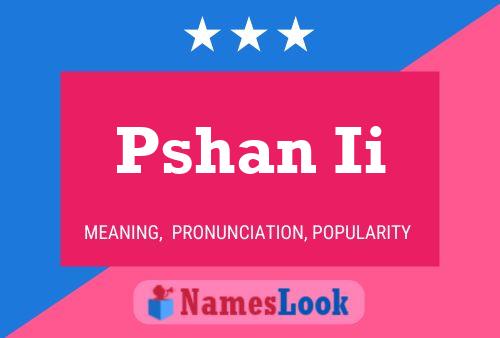 Póster del nombre Pshan Ii