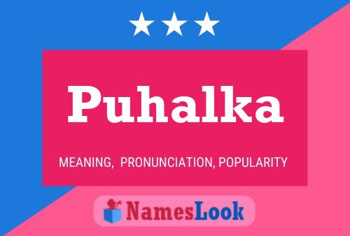 Póster del nombre Puhalka