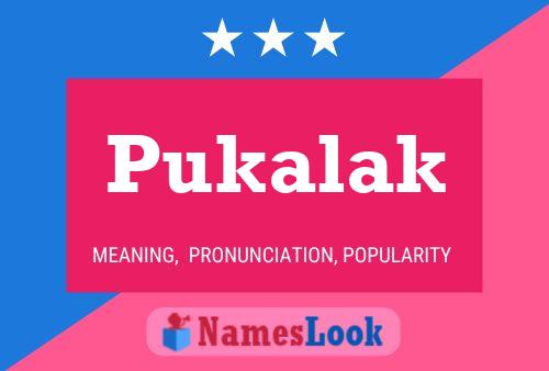 Póster del nombre Pukalak