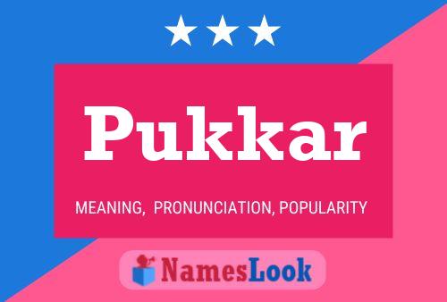 Póster del nombre Pukkar