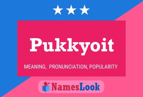 Póster del nombre Pukkyoit